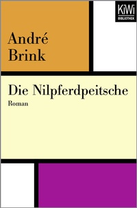 Abbildung von: Die Nilpferdpeitsche - Kiepenheuer & Witsch