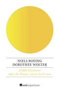 Cover: 21 000 Kilometer oder die Kunst, sitzen zu lernen - Rowohlt Repertoire