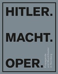 Cover: Hitler. Macht. Oper. - Michael Imhof Verlag