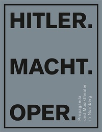 Enlarge image Cover: Hitler. Macht. Oper. - Michael Imhof Verlag
