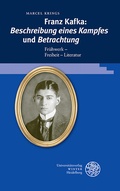 Cover: Franz Kafka: 'Beschreibung eines Kampfes' und 'Betrachtung' - Universit&auml;tsverlag Winter
