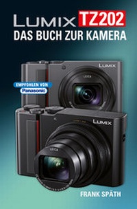 Abbildung von: LUMIX TZ202 DAS BUCH ZUR KAMERA - Point of Sale Verlag