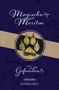 Cover: Magische Meriten - Teil 1: Gefunden - In Farbe und Bunt Verlag