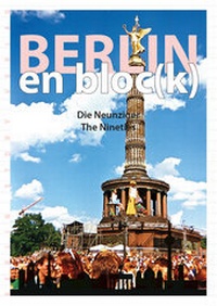 Abbildung von: Berlin en bloc(k) - Die Neunziger - Berlin Story Verlag GmbH