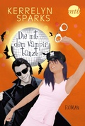 Cover: Die mit dem Vampir tanzt - MIRA Taschenbuch