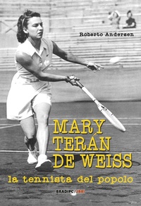 Abbildung von: Mary Terán De Weiss. La tennista del popolo - Bradipolibri