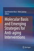 Cover: Molecular Basis and Emerging Strategies for Anti-aging Interventions - Springer