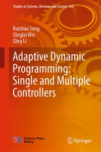 Enlarge image Cover: Adaptive Dynamic Programming: Single and Multiple Controllers - Springer