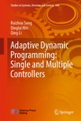 Cover: Adaptive Dynamic Programming: Single and Multiple Controllers - Springer