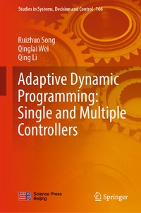 Enlarge image Cover: Adaptive Dynamic Programming: Single and Multiple Controllers - Springer