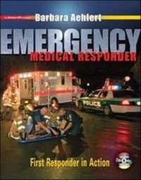 Abbildung von: Emergency Medical Responder: First Responder in Action with Student CD-ROM, Student DVD and Pocket Guide - McGraw-Hill Professional