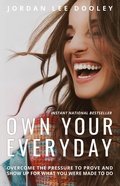 Cover: Own your Everyday: Overcome the Pressure to Prove and Show up for What you Were Made to Do - Waterbrook Press (A Division of Random House Inc)
