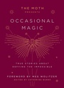 Cover: The Moth Presents: Occasional Magic - Crown
