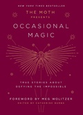 Cover: The Moth Presents: Occasional Magic - Crown Publishing Group (NY)