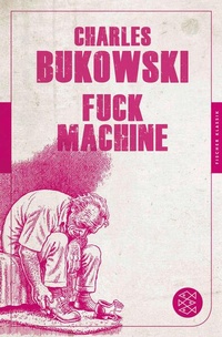 Enlarge image Cover: Fuck Machine - S. Fischer