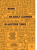 Cover: Being an Adult Learner in Austere Times - Palgrave Macmillan