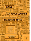 Cover: Being an Adult Learner in Austere Times - Palgrave Macmillan
