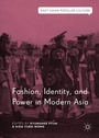 Cover: Fashion, Identity, and Power in Modern Asia - Palgrave Macmillan