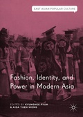 Cover: Fashion, Identity, and Power in Modern Asia - Palgrave Macmillan