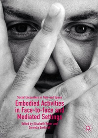 Abbildung von: Embodied Activities in Face-to-face and Mediated Settings - Palgrave Macmillan