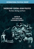 Cover: Theorizing Central Asian Politics - Palgrave Macmillan