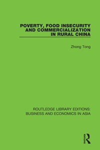 Enlarge image Cover: Poverty, Food Insecurity and Commercialization in Rural China - Routledge