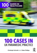 Cover: 100 Cases in UK Paramedic Practice - Routledge