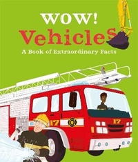 Enlarge image Cover: Wow! Vehicles - Kingfisher Books Ltd