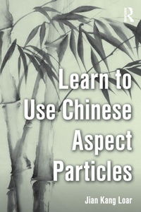 Enlarge image Cover: Learn to Use Chinese Aspect Particles - Routledge