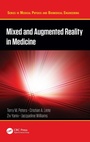 Cover: Mixed and Augmented Reality in Medicine - CRC Press
