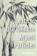 Cover: Learn to Use Chinese Aspect Particles - Routledge
