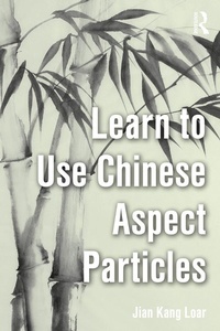 Enlarge image Cover: Learn to Use Chinese Aspect Particles - Routledge