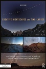 Cover: Creative Nightscapes and Time-Lapses - Routledge