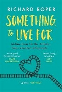 Enlarge image Cover: Something to Live For - Orion (an Imprint of The Orion Publishing Group Ltd )