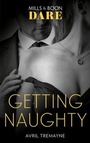 Cover: Getting Naughty - Mills & Boon