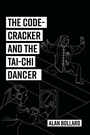 Cover: The Code-Cracker and the Tai-Chi Dancer - Xlibris NZ