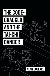Enlarge image Cover: The Code-Cracker and the Tai-Chi Dancer - Xlibris NZ