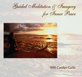 Cover: Guided Meditation and Imagery for Inner Peace - Carolyn Curtis