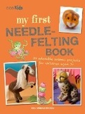 Cover: My First Needle-Felting Book - CICO Books
