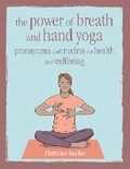Cover: The Power of Breath and Hand Yoga - CICO Books
