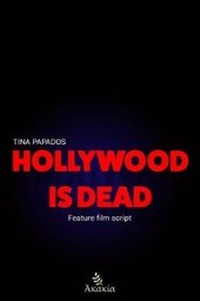 Abbildung von: Hollywood is dead - Akakia Publications