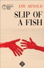Cover: Slip of a Fish - And Other Stories