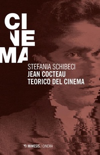 Abbildung von: Jean Cocteau teorico del cinema - Mimesis-Cinema;Mimesis