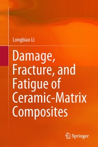 Enlarge image Cover: Damage, Fracture, and Fatigue of Ceramic-Matrix Composites - Springer