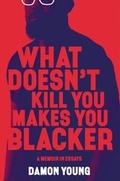 Cover: What Doesn't Kill You Makes You Blacker - Ecco