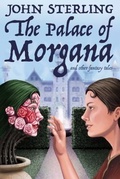 Cover: The Palace of Morgana and Other Fantasy Tales - Bookship