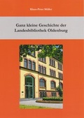 Cover: Ganz kleine Geschichte der Landesbibliothek Oldenburg - Isensee, Florian, GmbH