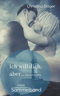 Cover: Ich will dich, aber ... Anja und die Liebe - Books on Demand