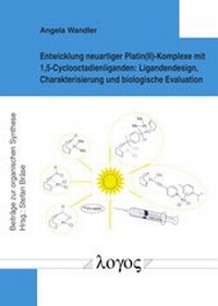 Abbildung von: Entwicklung neuartiger Platin(II)-Komplexe mit 1,5-Cyclooctadienliganden: Ligandendesign, Charakterisierung und biologische Evaluation - Logos Berlin