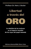 Cover: Libertad a trav&eacute;s del Oro - Verlag Johannes M&uuml;ller GmbH